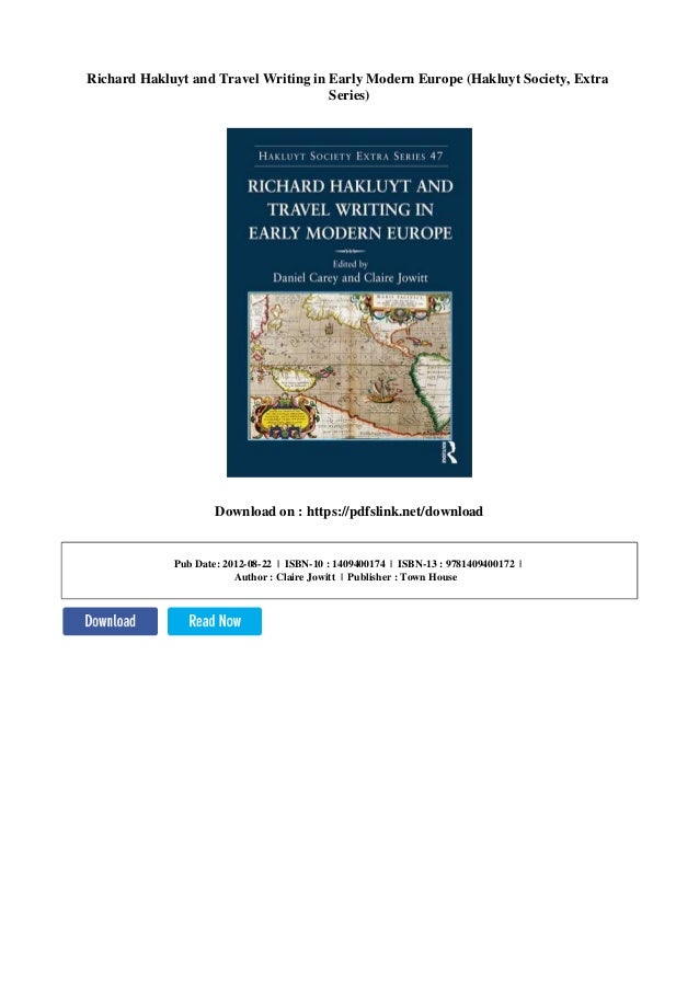 Richard Hakluyt and Travel Writing in Early Modern Europe (Hakluyt Society, Extra Series)